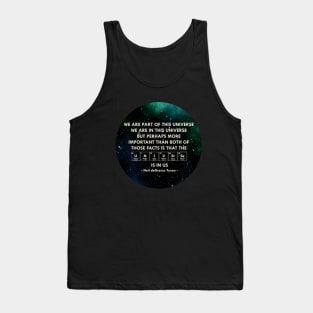 The Universe is in us Tank Top